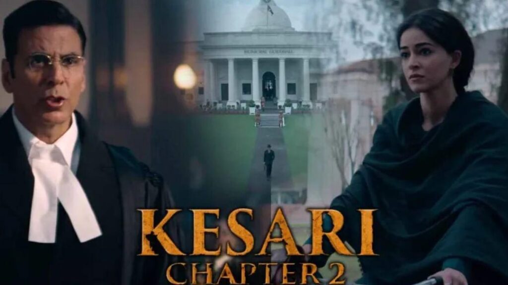 Kesari Chapter 2:शंकरन नायर की वह कहानी जिसने ब्रिटिश साम्राज्य को हिला दिया