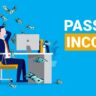 Top 30 Passive Income Ideas in Hindi | बिना मेहनत कमाई के बेहतरीन तरीके”